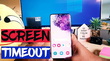How to set screen timeout in Samsung Galaxy S20+
