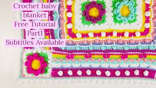 Crochet Baby Girl Blanket 3D Flower Granny Square Free Tutorial #1 Part1 Subtitles Available