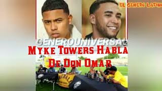 Myke Towers Dice Que Quiere Grabar Con Don Omar !