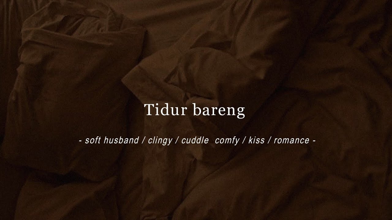 ASMR husband - tidur bareng suami romantis (roleplay) (cuddle) bahasa indonesia
