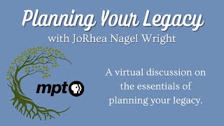 Planning Your Legacy with JoRhea Nagel Wright