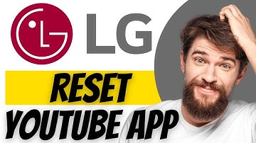 How To Reset YouTube App On LG Smart TV