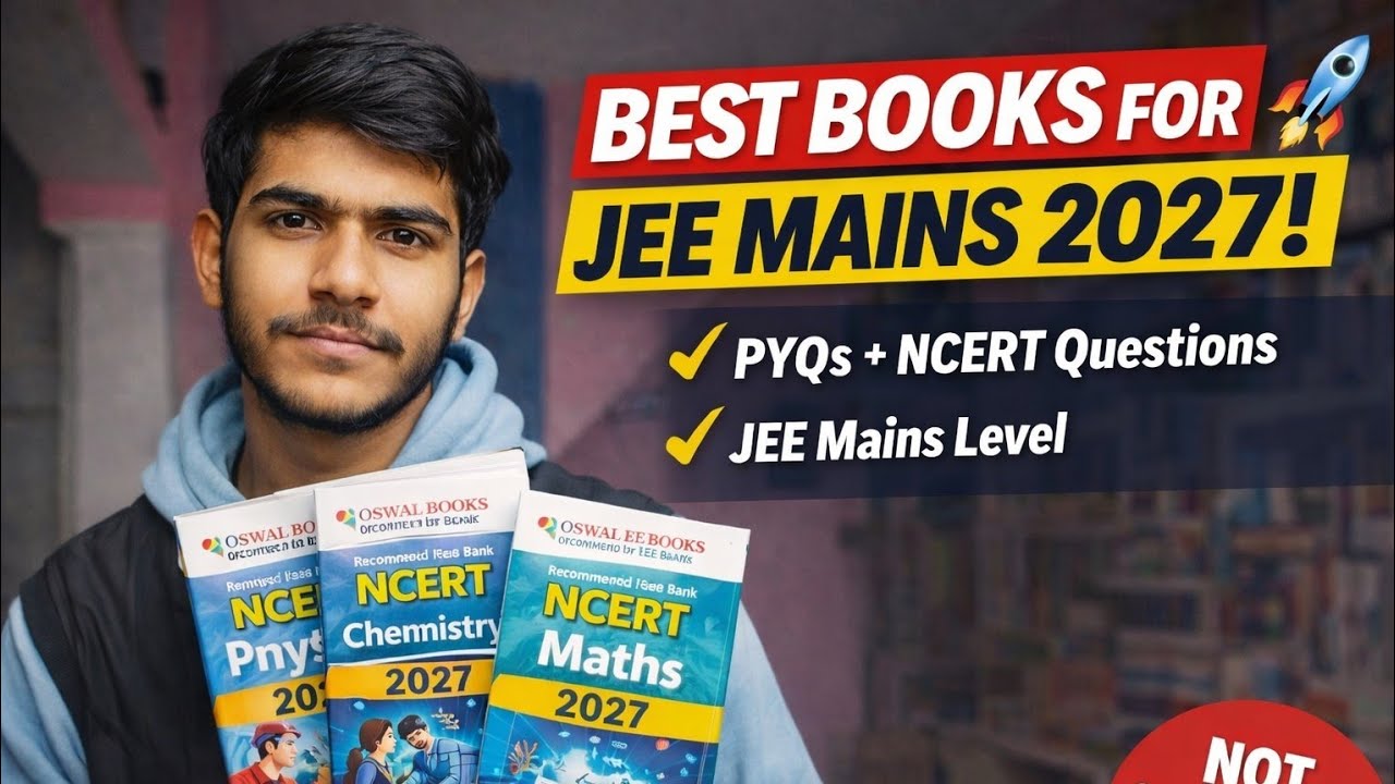 Best Books 🔥 for JEE Mains 2026? (Physics • Chemistry • Maths)