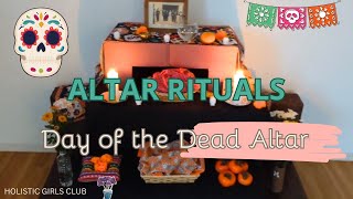 Altar Rituals | 💀Day of the Dead Altar🌼 | 💀Altar de Muertos🌼
