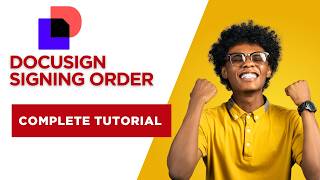 How to Set Signing Order in DocuSign | Sequential & Parallel Signing Explained