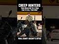 Creep Hunters: Now Would Not Be A Good Time To Call Your Mom