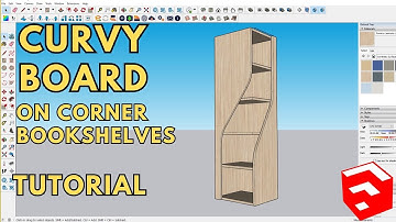 SKETCHUP TUTORIAL | HOW TO MAKE A CORNER BOOKSHELF WITH A CURVY BOARD