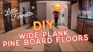 WIDE PLANK PINE BOARD FLOORS DIY Timelapse