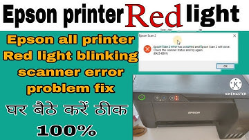 Epson printer scanner error problem fix | Red light blinking in Epson printer | scanner error