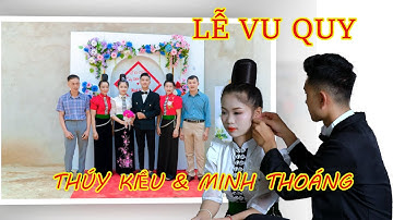 TOÀN CẢNH LỄ VU QUY | THÚY KIỀU & MINH THOÁNG | BẢN BỈA, XÃ CHIỀNG LY - THUẬN CHÂU - SƠN LA.