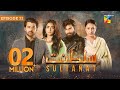 Sultanat  episode 21  19th may 2024  humayun ashraf maha hasan  usman javed   hum tv