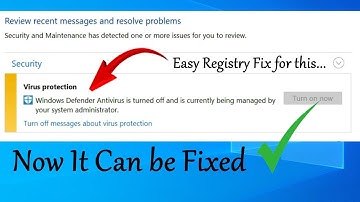 Windows Defender Antivirus is Turned off and is Currently being Managed by Your System Administrator