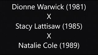 Dionne Warwick/Stacy Lattisaw/Natalie Cole - Now We're Starting Over Again [HQ]