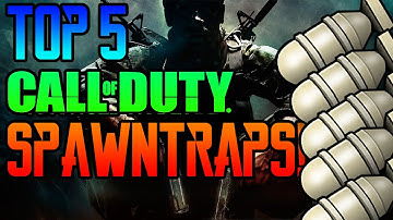 Top 5 Call of Duty Spawn Traps