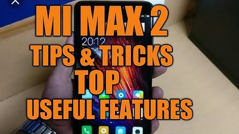 Mi Max 2  Top Useful Features / With Tips & Tricks/ Android Nougat , miui 8 / Hindi