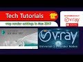 Vray best render setting For MAX 2017