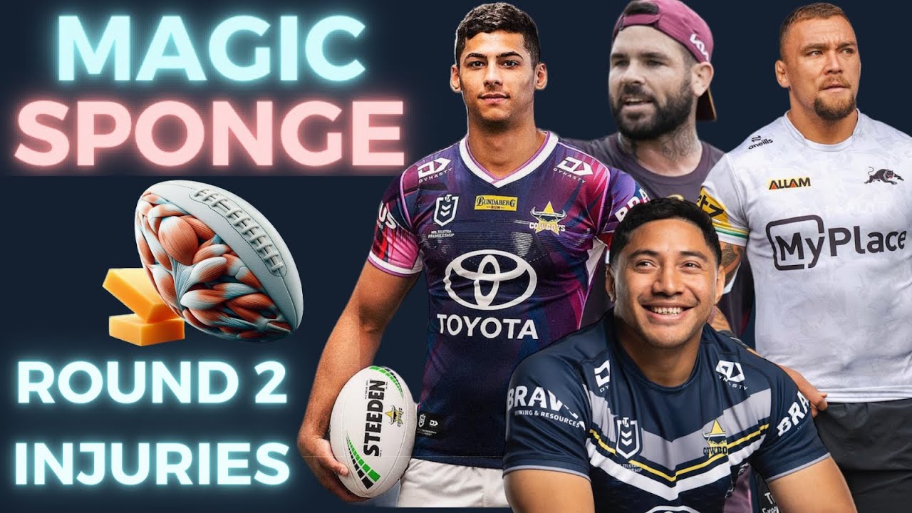 The Magic Sponge Podcast - Round 2 NRL Injuries and where to go with NRL SuperCoach sides