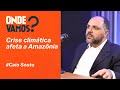 CRISE CLIMÁTICA AFETA A AMAZÔNIA | CORTES CAIO SOUTO