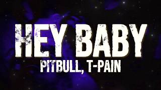 Pitbull, T-Pain - Hey Baby (Drop It to the Floor)(Lyrics)
