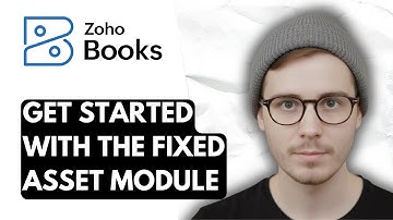How To Get Started With The Fixed Asset Module In Zoho Books [2025 Guide]