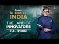 The journey of india  land of innovators  full episode  amitabh bachchan  discovery channel