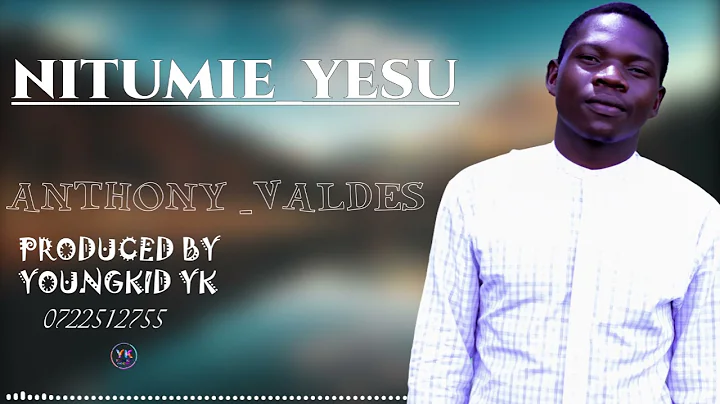 Nitumie_Yesu_By Anthony_Valdes.L...  Gospel Song. ...