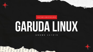 A First Look At Garuda Linux "Gnome" 221019