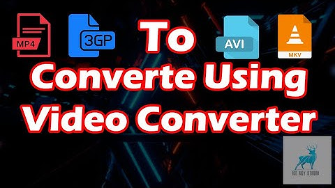 How to  Convert Any Video (MP4,AVI,WMP,3GP,MKV, Other ) Using Video Converter (MP4 TO AVI)