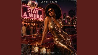 Lowdii Beats - Stay A While