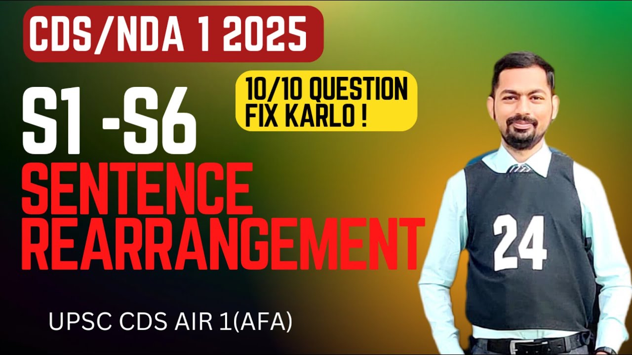 Master S1-S6 Sentence Arrangement || For CDS/NDA 1 2025 || By Upsc Cds ...