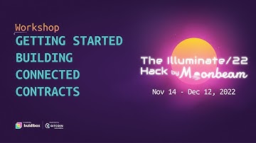 Illuminate/22 Hack Workshop #3: Getting Started Building Connected Contracts