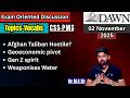 Why Afghan Taliban Hostile? Geoeconomics pivot & Gen Z spirit | Opinion Analysis-02 November |