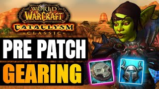 Cataclysm Pre Patch Gearing Guide