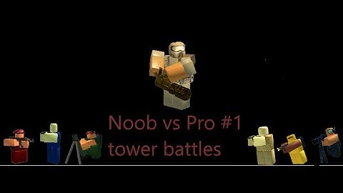 Tower battles noob vs pro#1