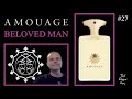 Beloved Man by Amouage - Episode 27