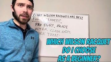 What Wilson rackets are best for beginners