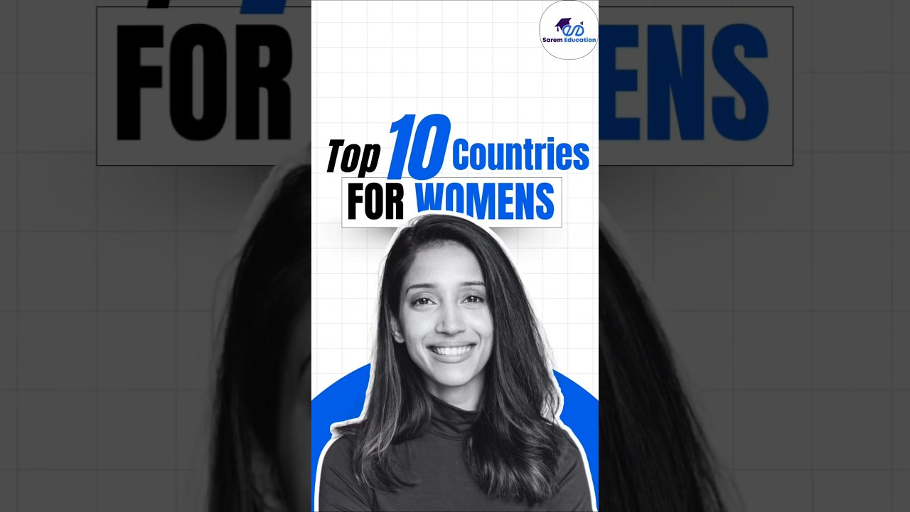 Which Country Respects Women the Most? | Safest for Female Students