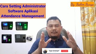 Cara Membuat Login Administrator Pada Software Aplikasi Attendance Management Mesin Absensi Solution screenshot 3