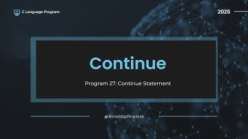Program 27: Continue Statement in C | Skip Iteration in Loop | C Programming Explained