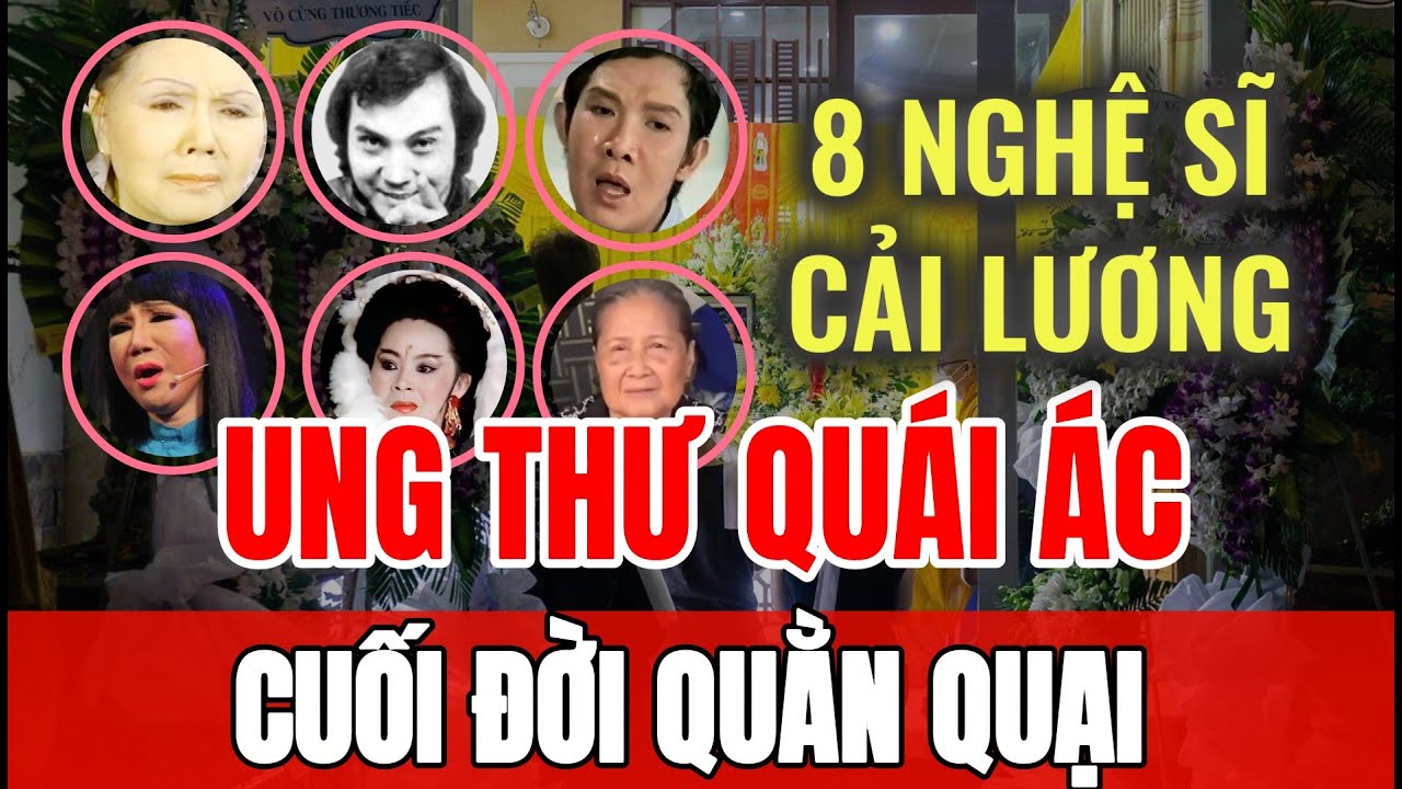 8 nghệ sĩ cải lương mắc ung thư ra đi trong quằn quại | Sài Gòn Xa Nhớ