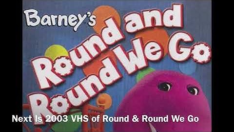 Next Is 2003 VHS of Round & Round We Go