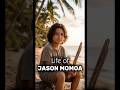 The Life of Jason Momoa 🌊 | From Island Roots to Hollywood Warrior