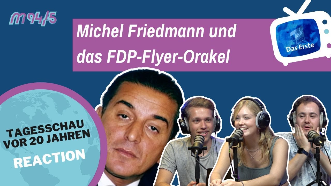 Michel Friedmann und das FDP-Flyer-Orkale - Tagesschau vor 20 Jahren Reaction | M94.5