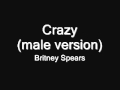 Britney Spears - Crazy(Male Version)