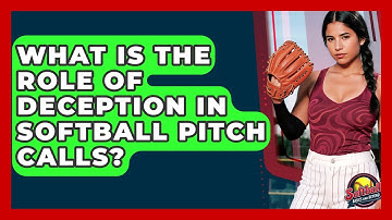 What Is The Role Of Deception In Softball Pitch Calls? - Softball Basics and Beyond