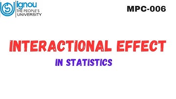 Interactional Effect in statistics (MPC-006)