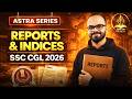 Reports and Indices - Most Important Asked in 2025 | GS Astra series | Siddhi Prep