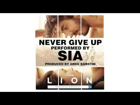 Sia - Never Give Up (from the Lion Soundtrack)