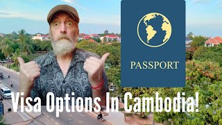 You Have Visa Options In Cambodia!