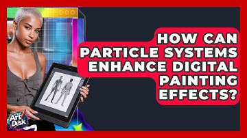 How Can Particle Systems Enhance Digital Painting Effects? - The Virtual Art Desk